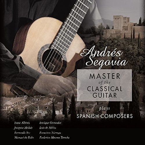 Andres Segovia: Master Of The Classical Guitar Plays Spanish Composers { Vinyl LP }