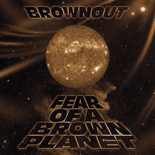 Brownout: Fear Of A Brown Planet { Vinyl LP }