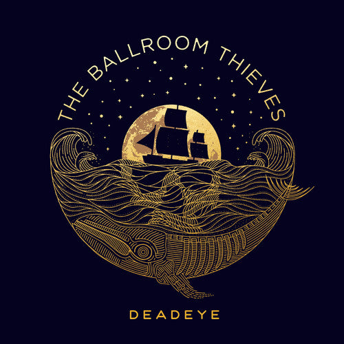 The Ballroom Thieves: Deadeye { Vinyl LP }