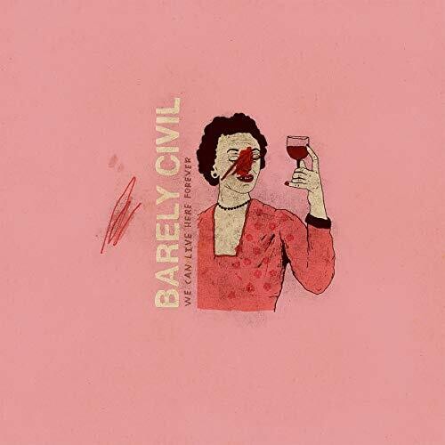 Barely Civil: We Can Live Here Forever { Vinyl LP }