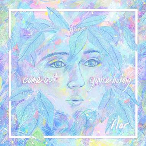 Flor: Come Out. Youre Hiding { Vinyl LP }