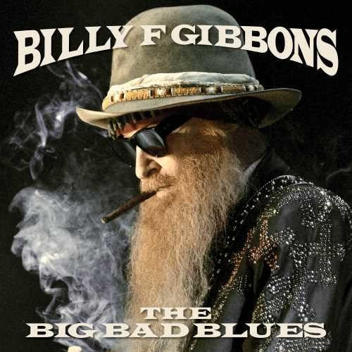 Billy F Gibbons: The Big Bad Blues { Vinyl LP }
