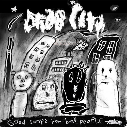 Drab City: Good Songs For Bad People { Vinyl LP }