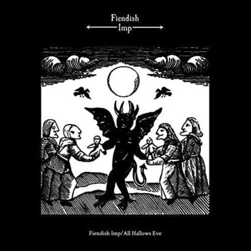 Fiendish Imp: Fiendish Imp / All Hallows Eve { Vinyl LP }