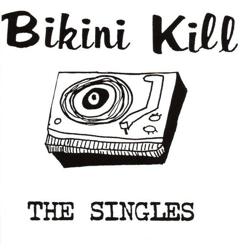 Bikini Kill: The Singles { Vinyl LP }