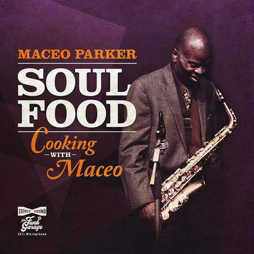 Maceo Parker: Soul Food - Cooking With Maceo { Vinyl LP }