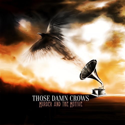 Those Damn Crows: Murder And The Motive { Vinyl LP }
