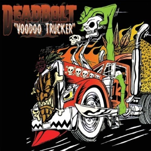 Deadbolt: Voodoo Trucker { Vinyl LP }