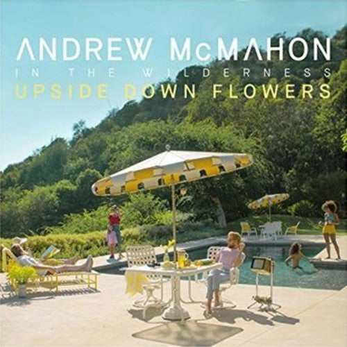 Andrew in the Wilderness McMahon: Upside Down Flowers { Vinyl LP }