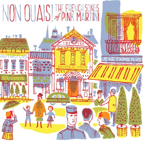 Pink Martini: Non Ouais - The French Songs Of Pink Martini { Vinyl LP }