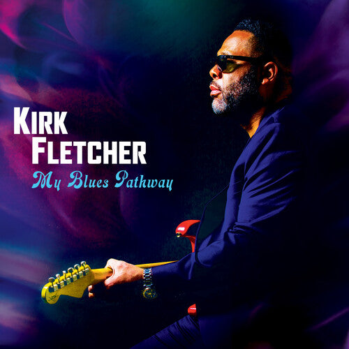 Kirk Fletcher: My Blues Pathway { Vinyl LP }