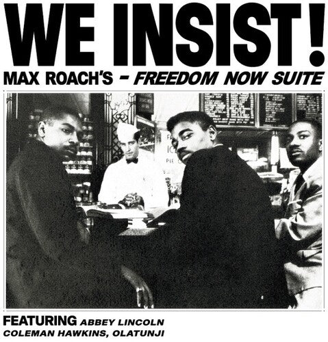 Max Roach: We Insist Max Roach's Freedom Now Suite { Vinyl LP }