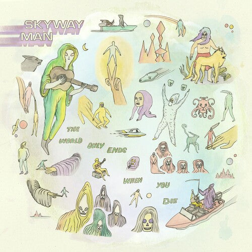 Skyway Man: The World Only Ends When You Die { Vinyl LP }