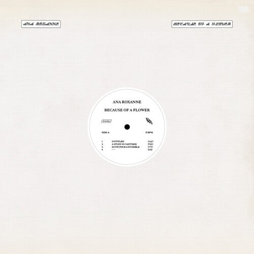 Ana Roxanne: Because Of A Flower { Vinyl LP }