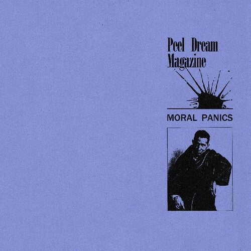 Peel Dream Magazine: Moral Panics { Vinyl LP }