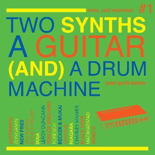 Soul Jazz Records Presents: Two Synths, A Guitar (and) A Drum Machine - Post Punk Dance Vol.1 { Vinyl LP }