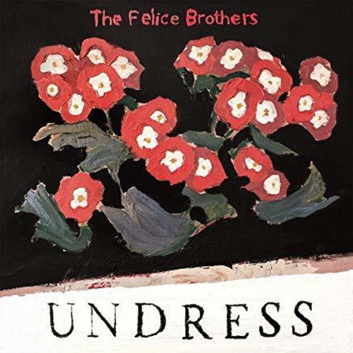 The Felice Brothers: Undress { Vinyl LP }
