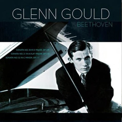 Beethoven / Gould, Glenn: Beethoven: Piano Sonatas 30 31 & 32 { Vinyl LP }