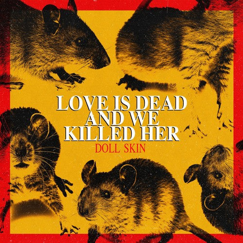 Doll Skin: Love Is Dead And We Killed Her { Vinyl LP }