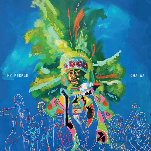 Cha Wa: My People (Mardi Gras Splatter Vinyl) { Vinyl LP }