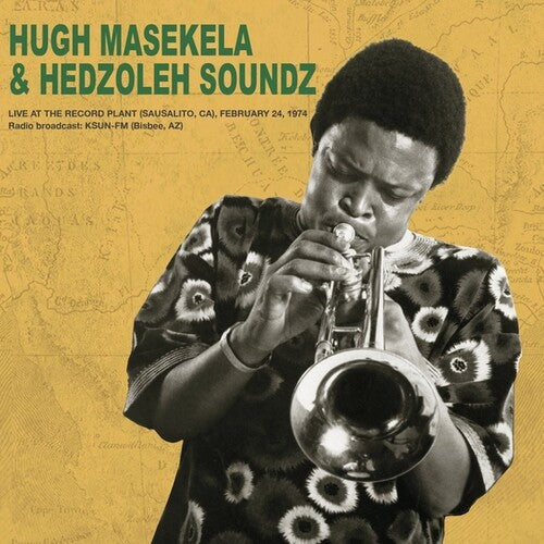 Masekela, Hugh / Hedzoleh Soundz: Live at the Record Plant February 24th 1974 { Vinyl LP }