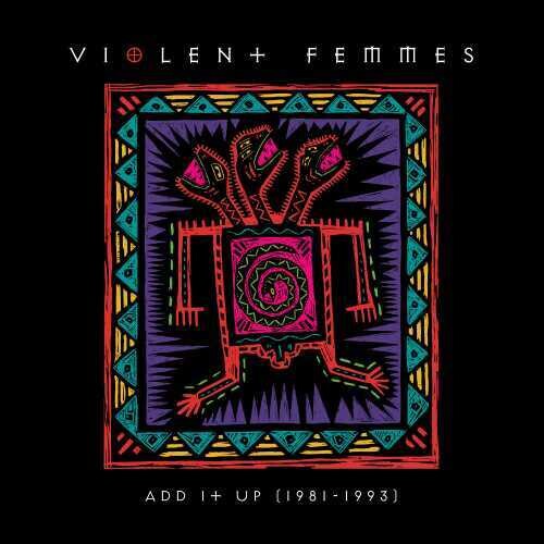 Violent Femmes: Add It Up (1981-1993) { Vinyl LP }