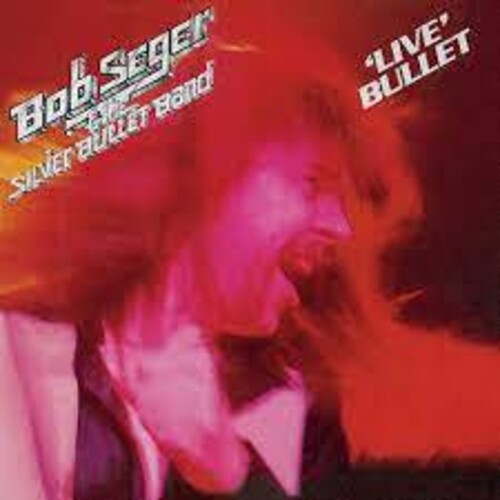 Bob Seger & the Silver Bullet Band: 'Live Bullet' { Vinyl LP }