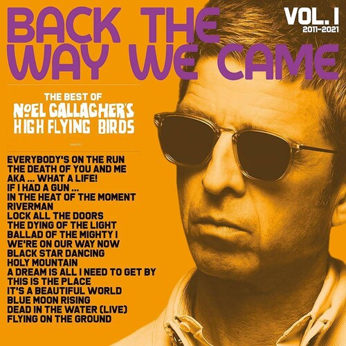 Noel Gallagher: Back The Way We Came: Vol. 1 (2011 - 2021) { Vinyl LP }