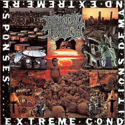 Brutal Truth: Extreme Conditions Demand Extreme Responses { Vinyl LP }
