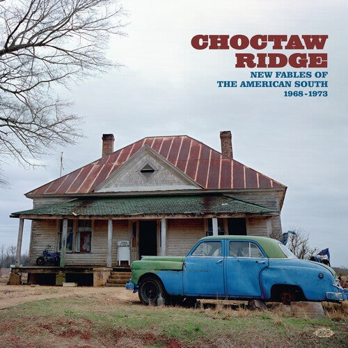 Choctaw Ridge: New Fables of the American South: Choctaw Ridge: New Fables Of The American South 1968-1973 / Various { Vinyl LP }