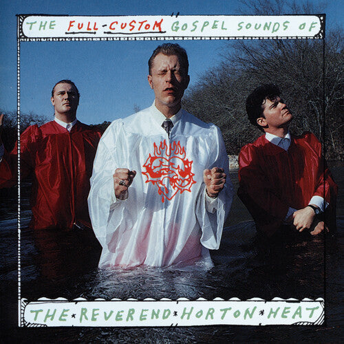 The Reverend Horton Heat: The Full Custom Gospel Sounds Of... (Coke Bottle Clear Vinyl) { Vinyl LP }