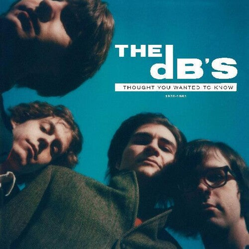 The dB's: I Thought You Wanted To Know: 1978-1981 { Vinyl LP }