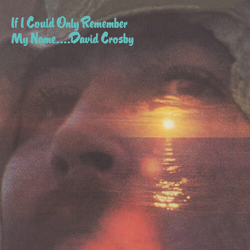 David Crosby: If I Could Only Remember My Name (50th Anniversary Edition) { Vinyl LP }