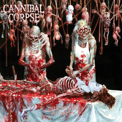 Cannibal Corpse: Butchered At Birth { Vinyl LP }