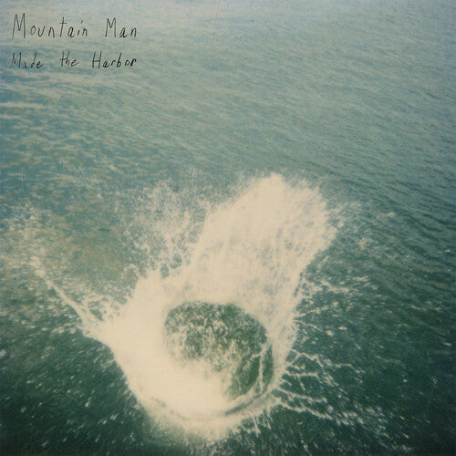 Mountain Man: Made the Harbor (10 Year Anniversary Edition) { Vinyl LP }