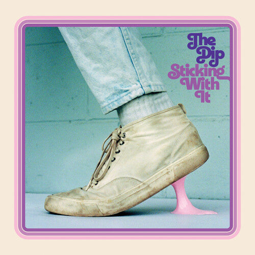 The Dip: Sticking With It { Vinyl LP }