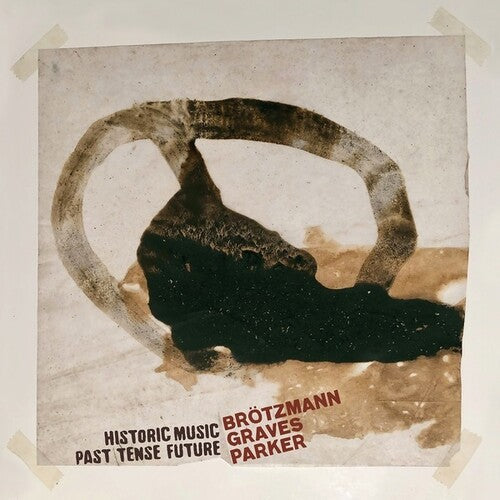 Brotzmann, Peter / Graves, Milford / Parker, William: Historic Music Past Tense Future { Vinyl LP }