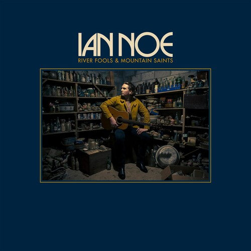 Ian Noe: River Fools And Mountain Saints { Vinyl LP }