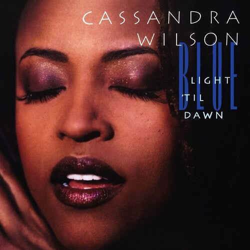 Cassandra Wilson: Blue Light Til Dawn { Vinyl LP }