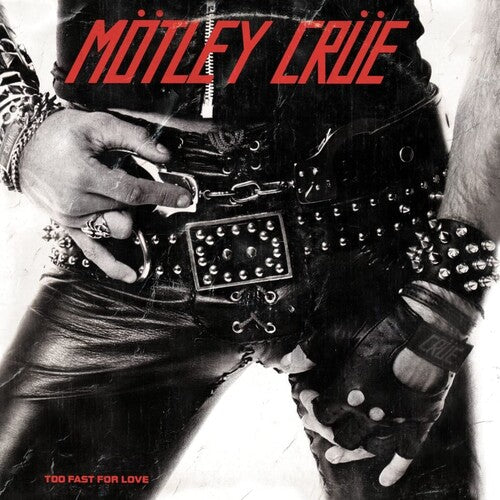 Motley Crue: Too Fast For Love { Vinyl LP }