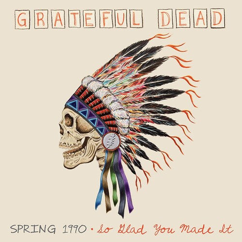 The Grateful Dead: Spring 1990-so Glad You Made It { Vinyl LP }