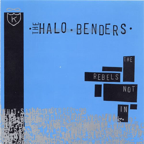 The Halo Benders: Rebels Not in { Vinyl LP }