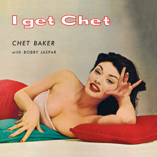 Chet Baker: I Get Chet - 180-Gram Red Colored Vinyl { Vinyl LP }
