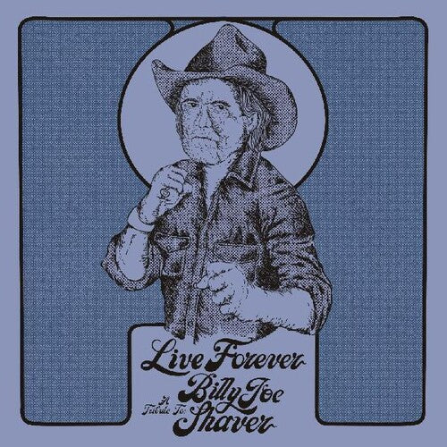 Various Artists: Live Forever: A Tribute To Billy Joe Shaver (Various Artists) { Vinyl LP }