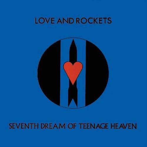 Love and Rockets: Seventh Dream Of Teenage Heaven { Vinyl LP }