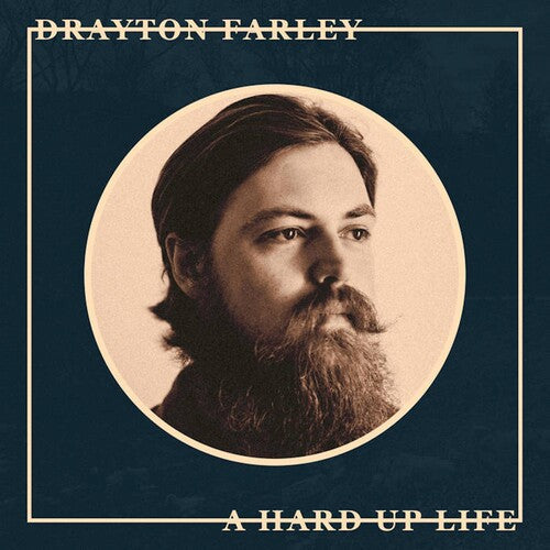 Drayton Farley: A Hard Up Life { Vinyl LP }