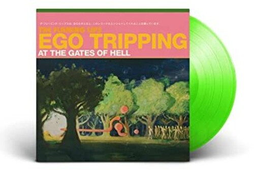 The Flaming Lips: Ego Tripping At The Gates Of Hell { Vinyl LP }
