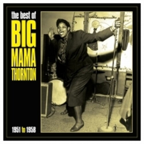 Big Mama Thornton: Best Of Big Mama Thornton 1951-58 { Vinyl LP }
