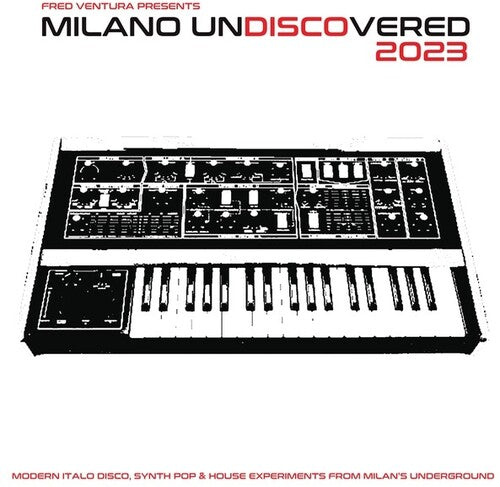 Various Artists: Fred Ventura Presents Milano Undiscovered 2023: Modern Italo Disco, Synth Pop And House Experiments From Milan's Underground { Vinyl LP }