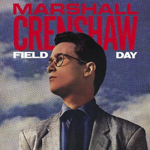 Marshall Crenshaw: Field Day (40th Anniversary Expanded Edition) { Vinyl LP }